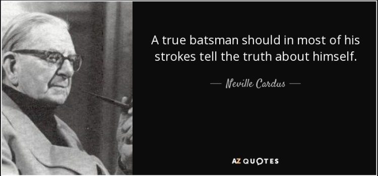 quote-a-true-batsman-should-in-most-of-his-strokes-tell-the-truth-about-himself-neville-cardus-60-27-92
